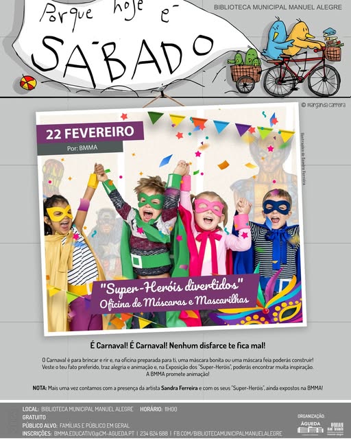 Porque Hoje é Sábado… "Super-Heróis Divertidos" Oficina de Máscaras e Mascarilhas, por BMMA