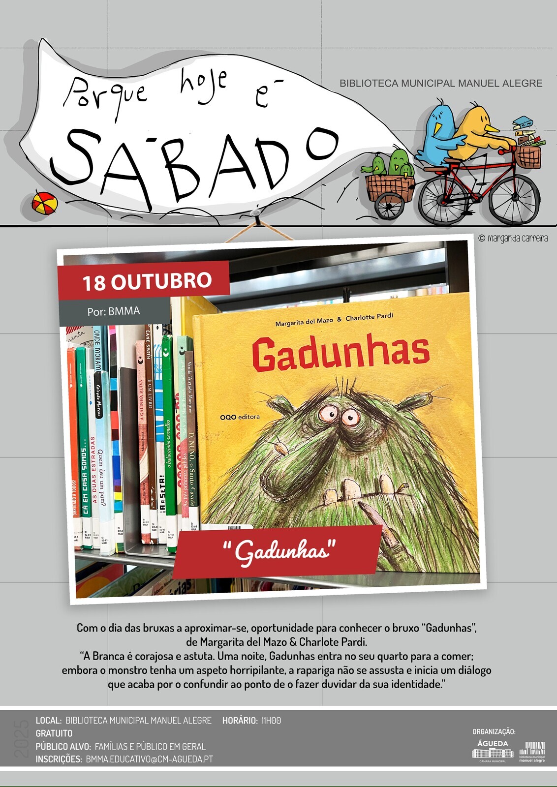 “Porque hoje é sábado... Gadunhas”